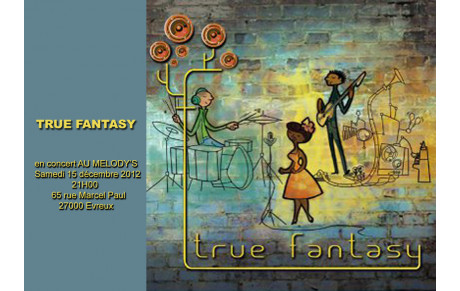 True Fantasy en Concert au MELODY'S